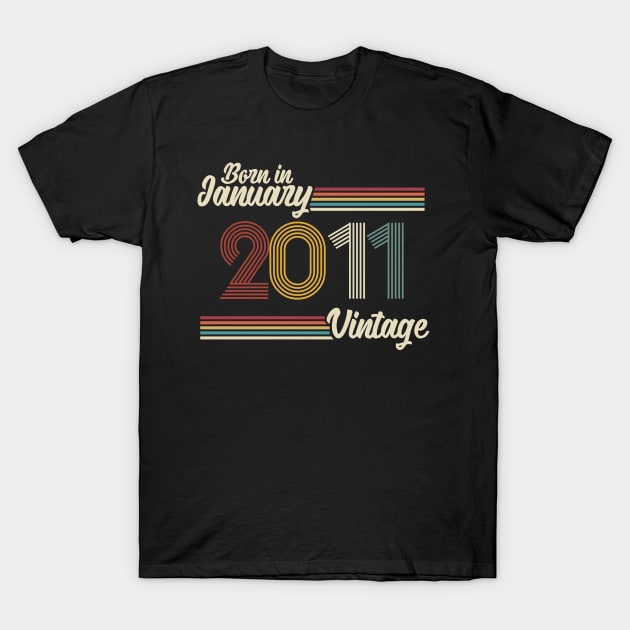 Vintage Born in January 2011 T-Shirt by Jokowow